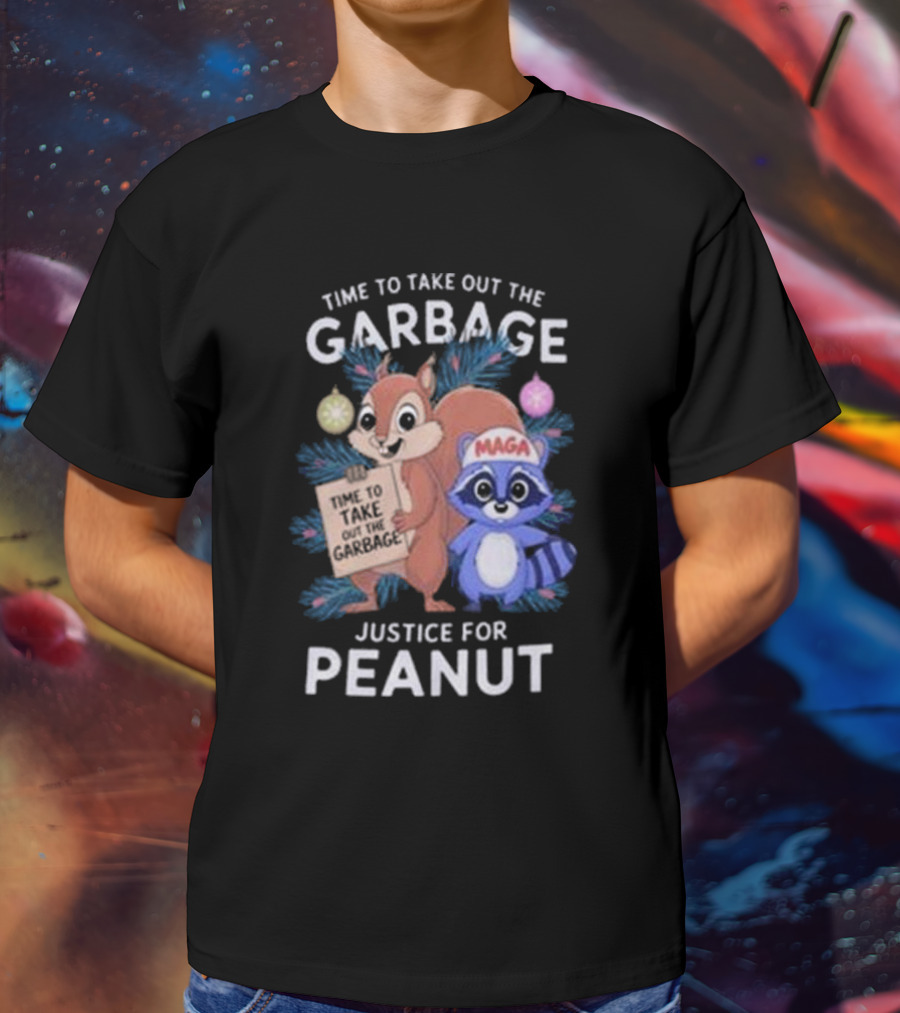Time To Take Out The Garbage Justice For Peanut MAGA Raccoon And Squirrel T-Shirt