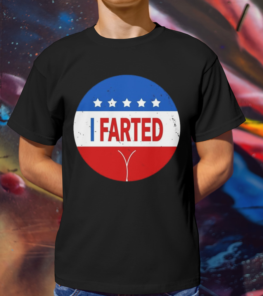 I Farted Political I Voted Star Red White Blue T-Shirt