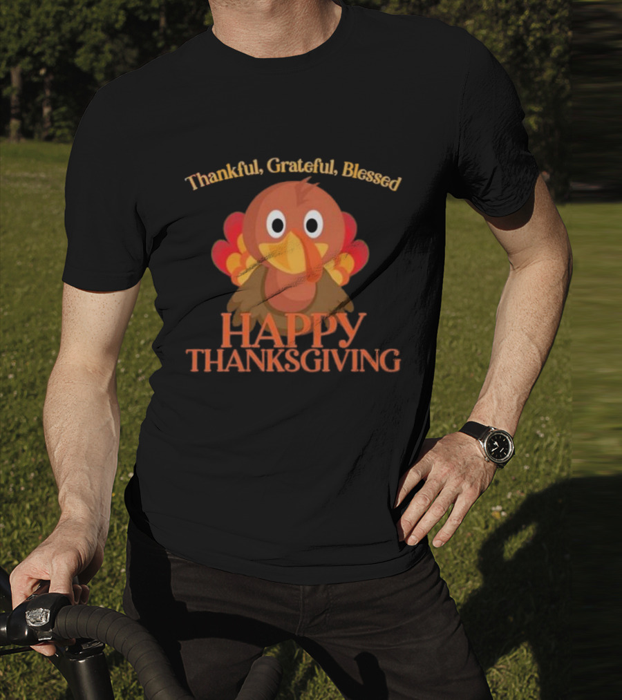 Thankful Grateful Blessed Cute Turkey Happy Thanksgiving T-Shirt