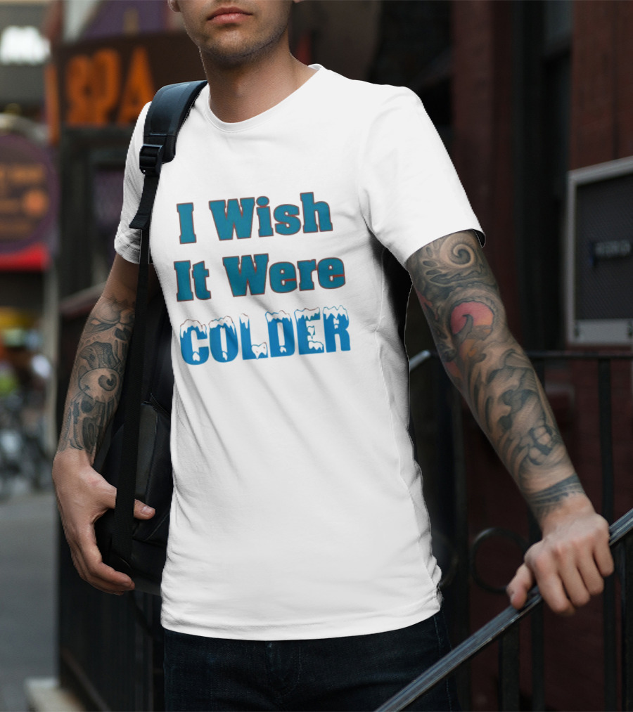 I Wish It Were Colder Miami Dolphins T-Shirt