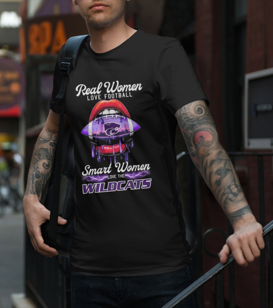 Real Women Love Football Smart Women Love The Kansas State Wildcats T-Shirt