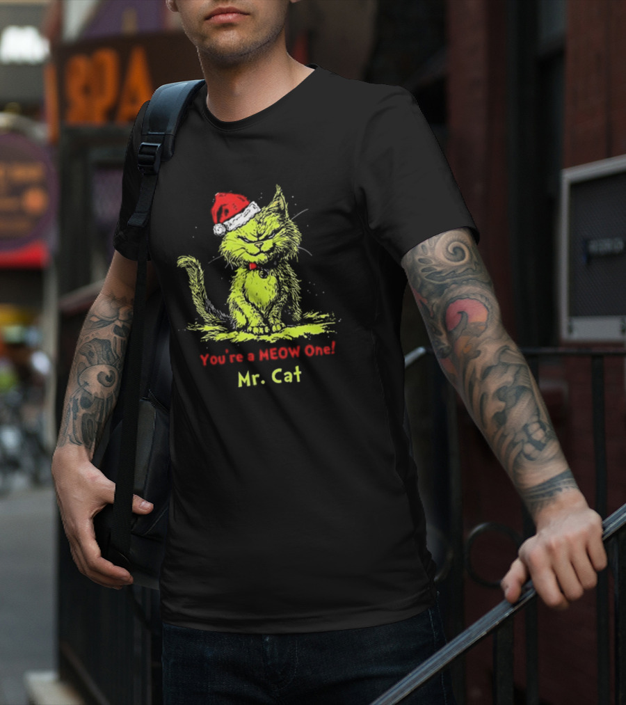 You're A Meow One Mr Cat Grinch Christmas T-Shirt