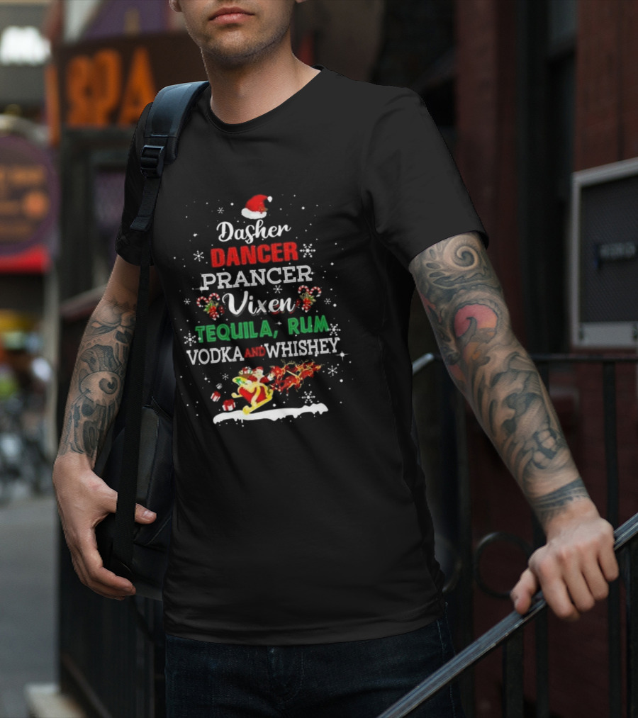Dasher Dancer Prancer Vixen Tequila Rum Vodka Whiskey Wine Christmas Santa Hat Festive T-Shirt