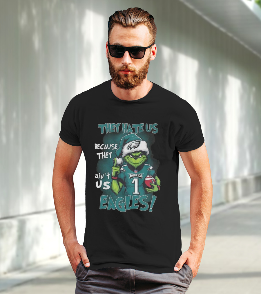 Santa Grinch They Hate Us Because They Ain’t Us Philadelphia Eagles Christmas EAGLES T-Shirt