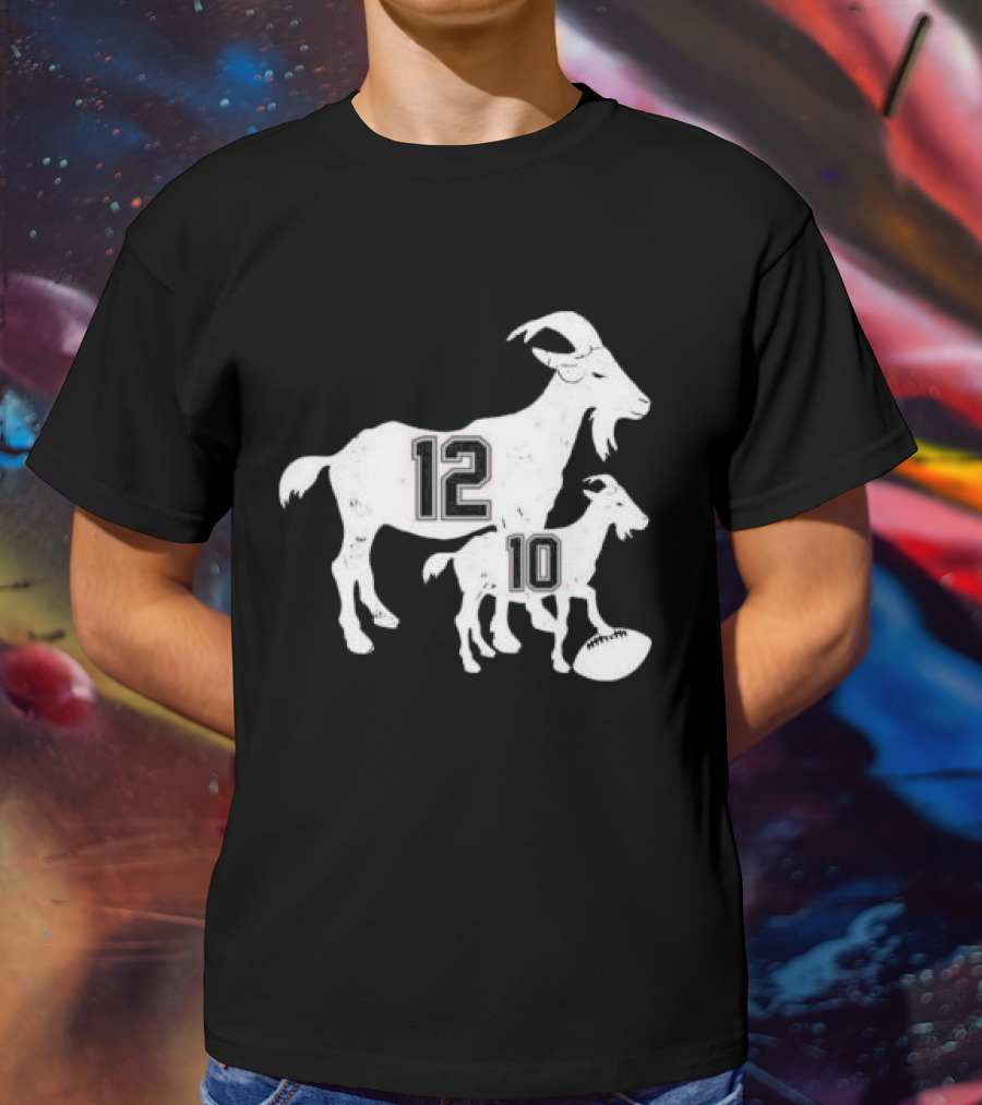Tom Brady 12 Goat And Drake Maye 10 Baby Goat Football T-Shirt