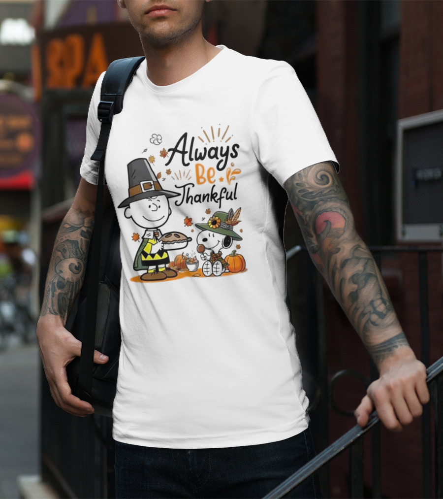 Always Be Thankful Snoopy Charlie Brown Peanuts Thanksgiving Pie T-Shirt