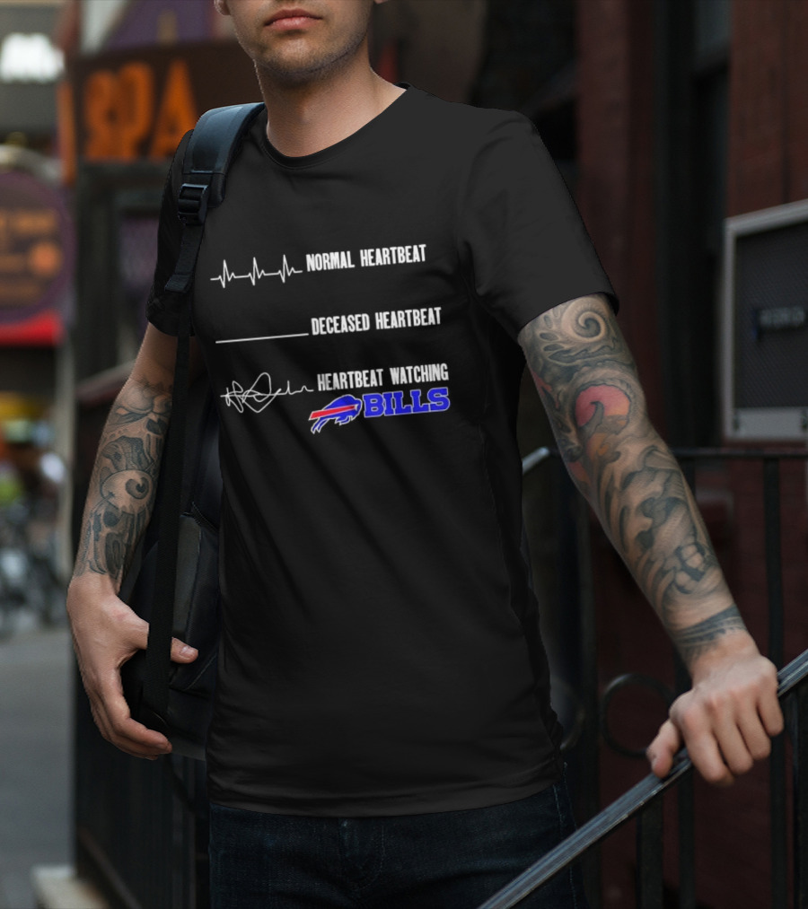 Normal Heartbeat Deceased Heartbeat Heartbeat Watching Bills Buffalo T-Shirt