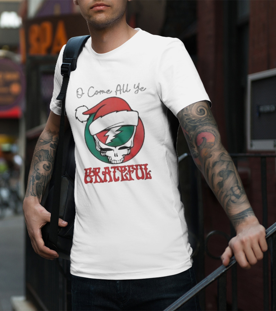 O Come All Ye Grateful Santa Skull Christmas T-Shirt