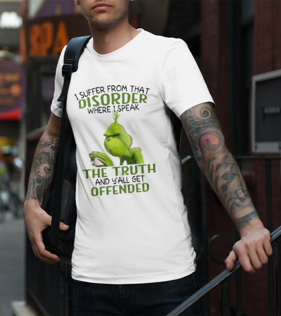 Grinch Coffee Humor Truth Disorder Offended T-Shirt