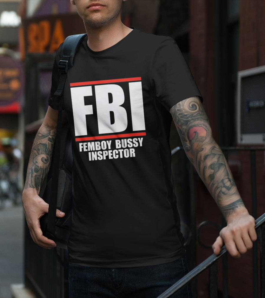 FBI Femboy Bussy Inspector Block Letter Humor T-Shirt