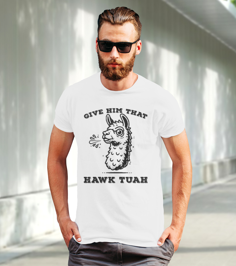 Give Him That Hawk Tuah Spitting Llama 24 T-Shirt