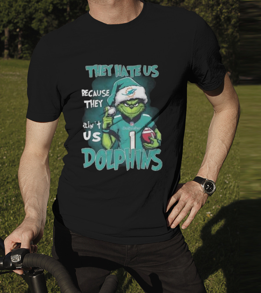 Santa Grinch They Hate Us Because They Ain’t Us Dolphins Christmas Miami T-Shirt