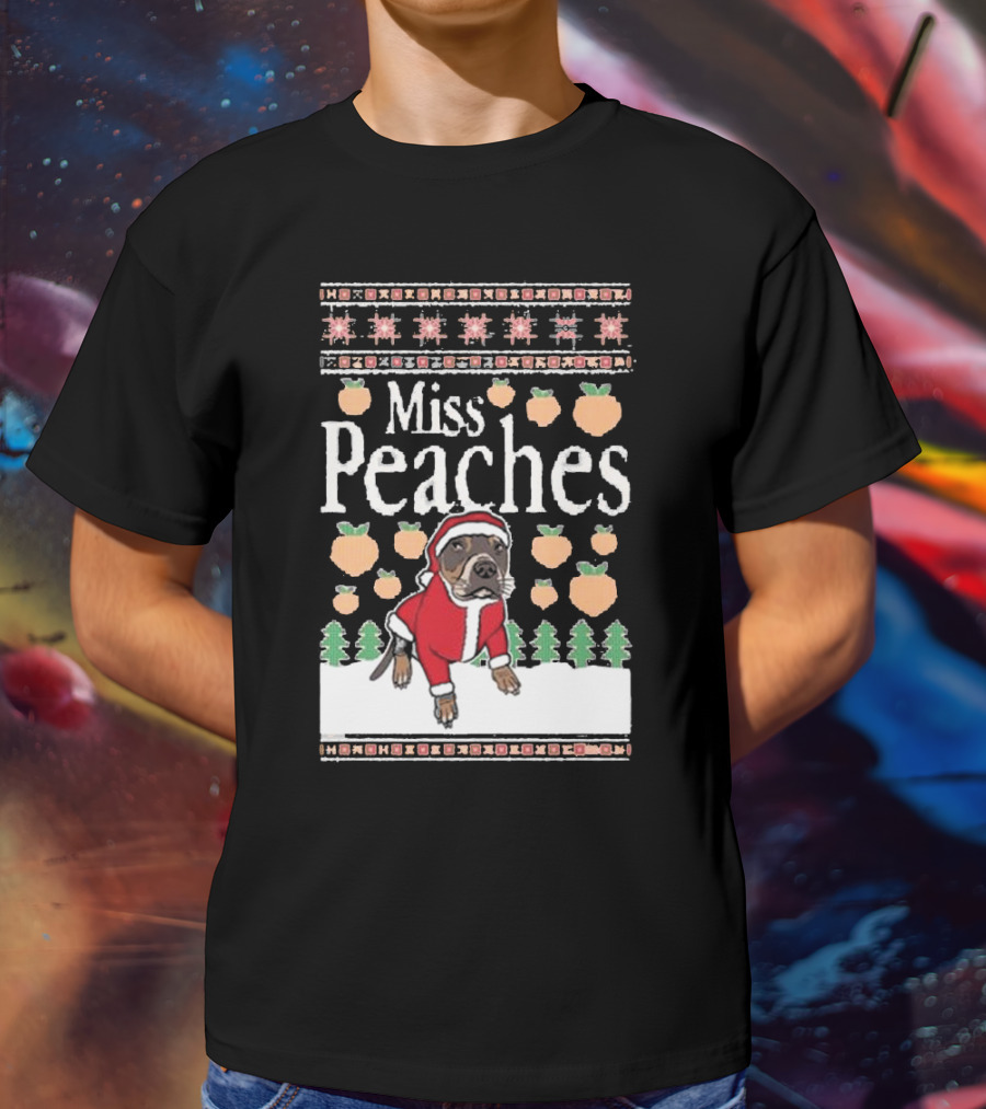 Miss Peaches Christmas Dog With Peaches And Christmas Trees T-Shirt