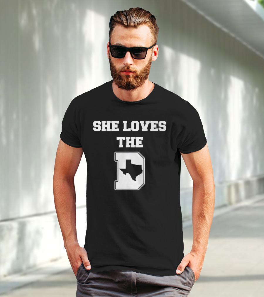 She Loves The D Texas Map Dallas Texas Pride T-Shirt
