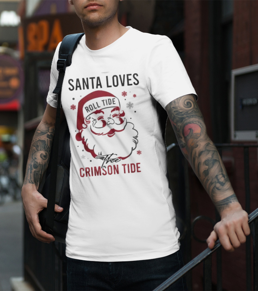 Santa Loves Roll Tide The Crimson Tide Christmas T-Shirt
