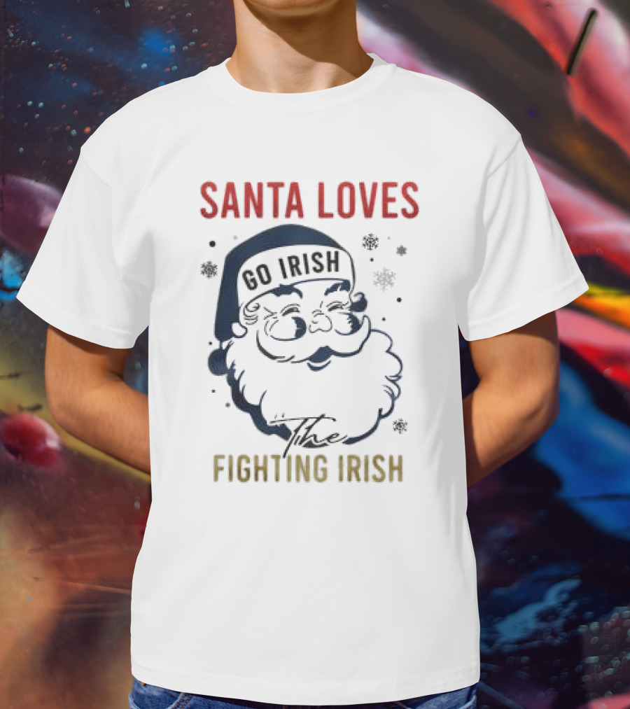 Santa Loves Go Irish The Fighting Irish T-Shirt