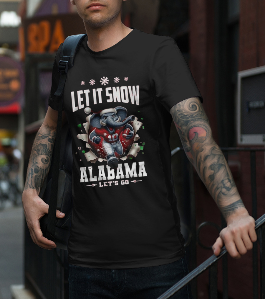 Let It Snow Alabama Crimson Tide Mascot Let's Go T-Shirt