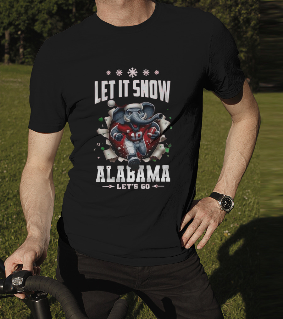 Let It Snow Alabama Crimson Tide Mascot Let's Go T-Shirt