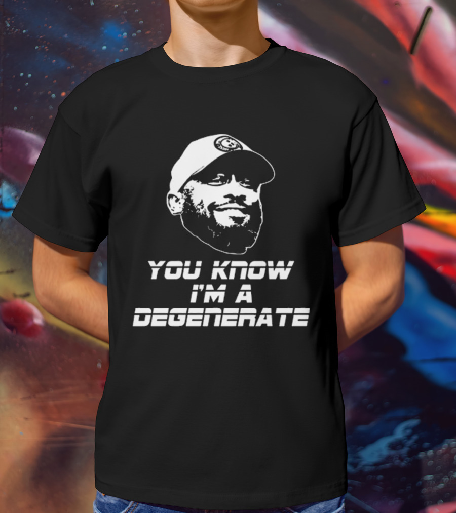 You Know I'm A Degenerate Mike Tomlin Amanda Vance T-Shirt