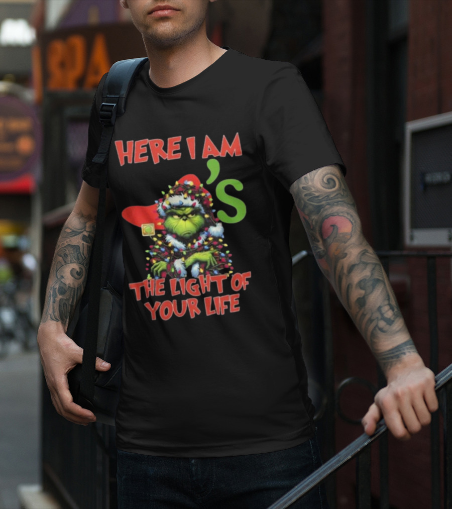 Here I Am Grinch Chili's The Light Of Your Life Christmas Light T-Shirt