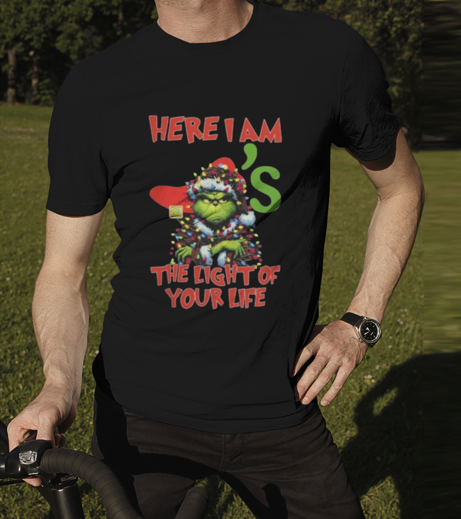 Here I Am Grinch Chili's The Light Of Your Life Christmas Light T-Shirt