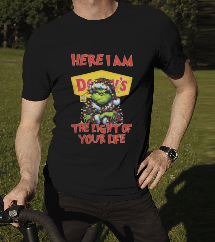 Here I Am Denny’s Grinch The Light Of Your Life Christmas T-Shirt