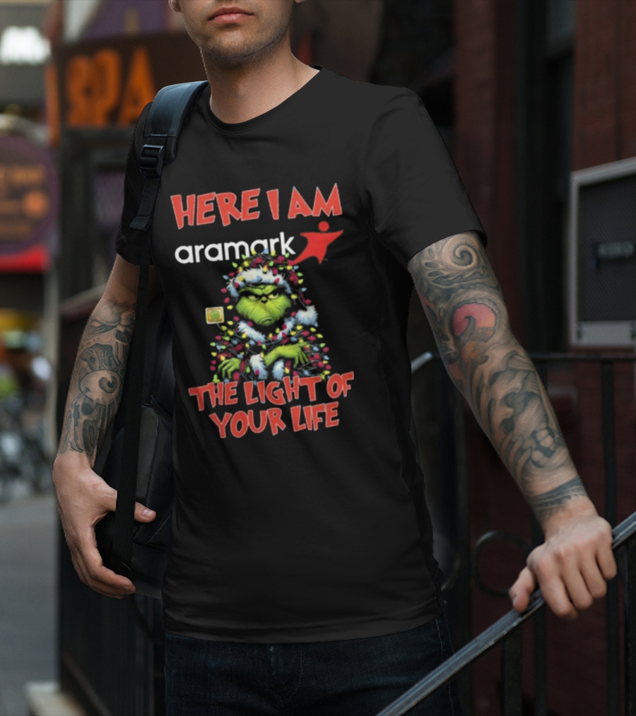 Here I Am Aramark Grinch The Light Of Your Life Christmas Lights T-Shirt