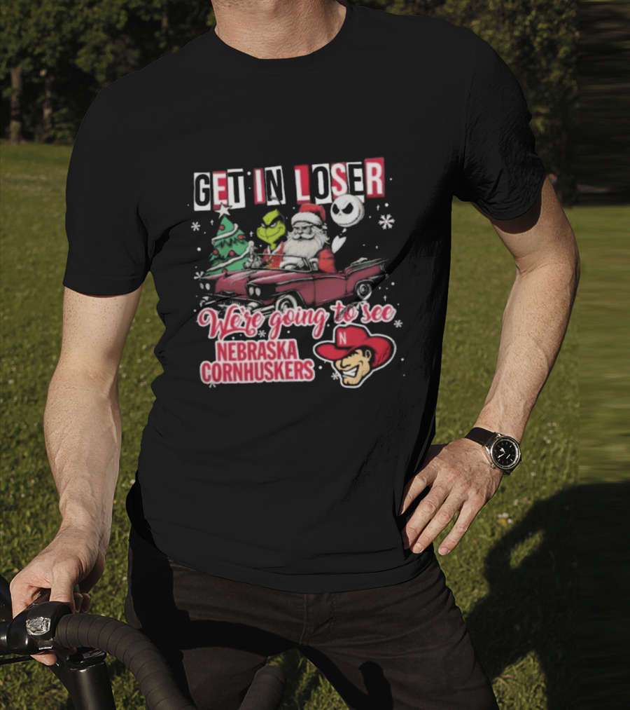 Get In Loser Santa Grinch Jack Skellington Driving To Nebraska Cornhuskers Christmas T-Shirt
