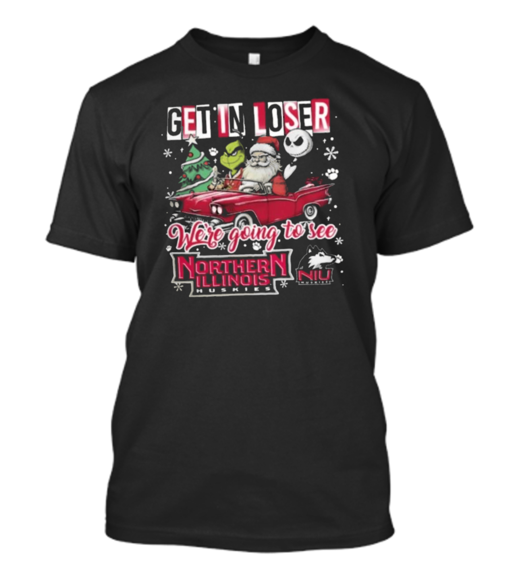 Get In Loser Santa Grinch Jack Skellington Driving Car Going To Northern Illinois Huskies Christmas T-Shirt