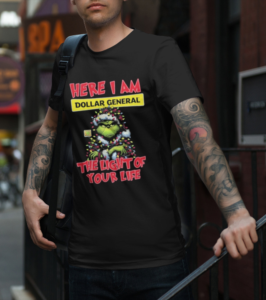 Here I Am Dollar General Grinch The Light Of Your Life Christmas T-Shirt