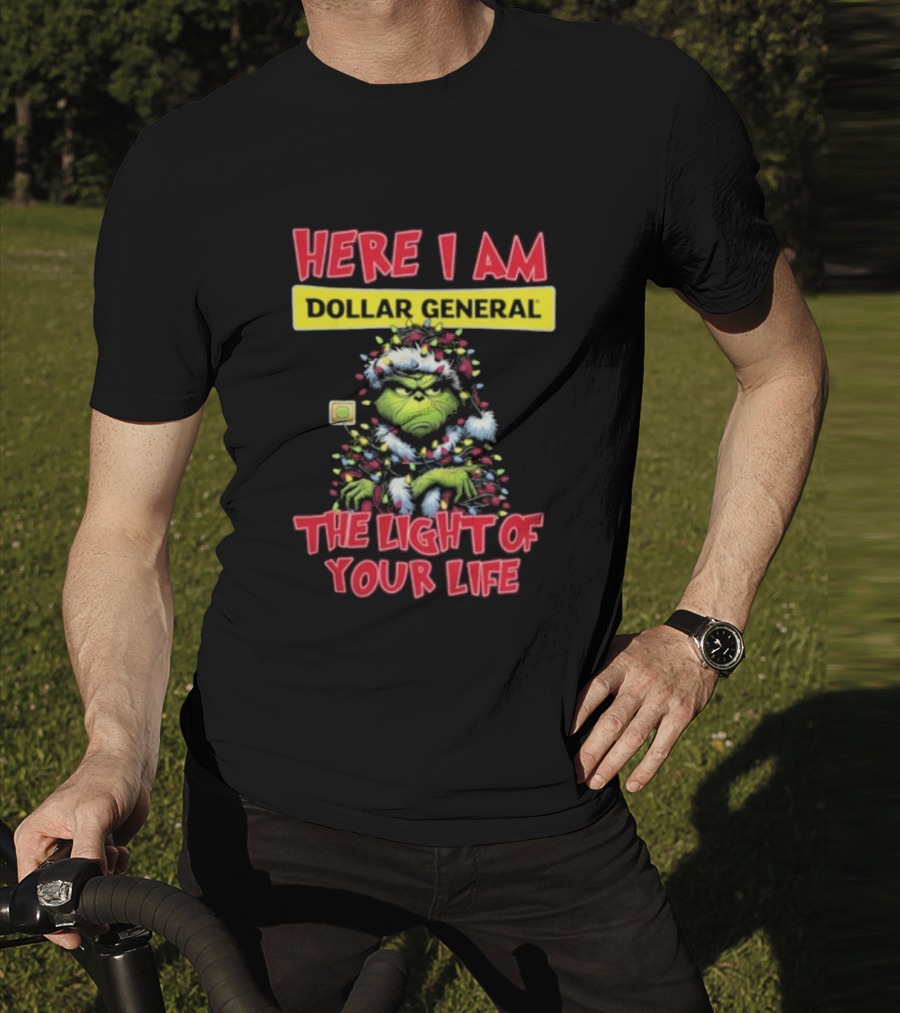Here I Am Dollar General Grinch The Light Of Your Life Christmas T-Shirt