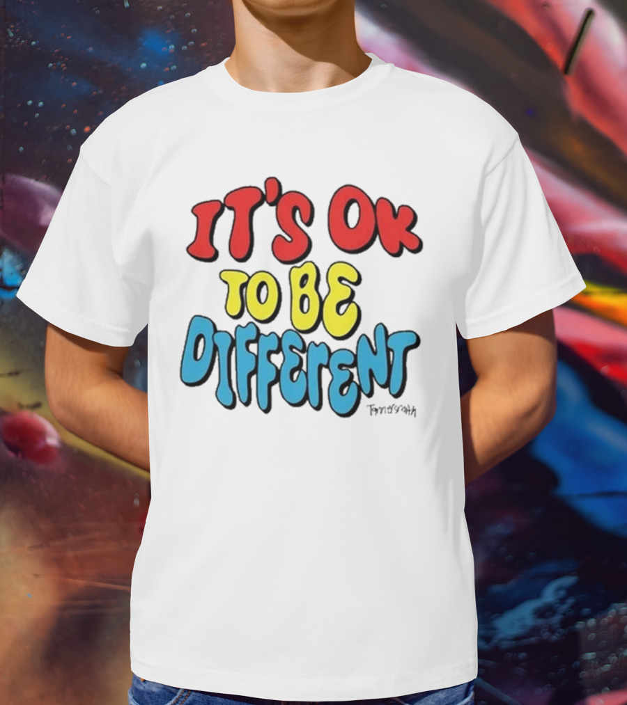 IT'S OK TO BE DIFFERENT Tanner Smith T-Shirt