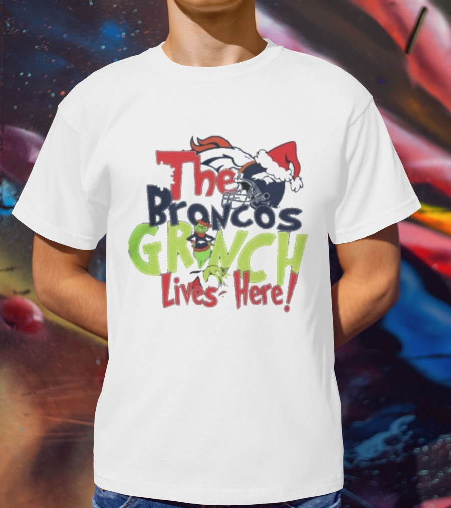 The Denver Broncos Grinch Lives Here Christmas T-Shirt