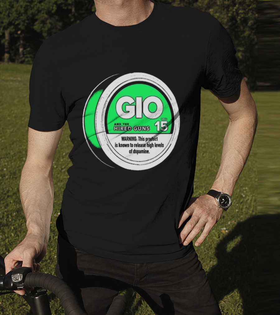 GIO And The Hired Guns Lip Pillow Puck 15 Upper Deckies Warning Release High Levels Of Dopamine T-Shirt