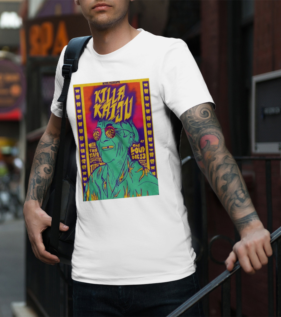 Killa Kaiju With The Tape Cassettes Live At The Loud Huntington WV Dec 13 T-Shirt