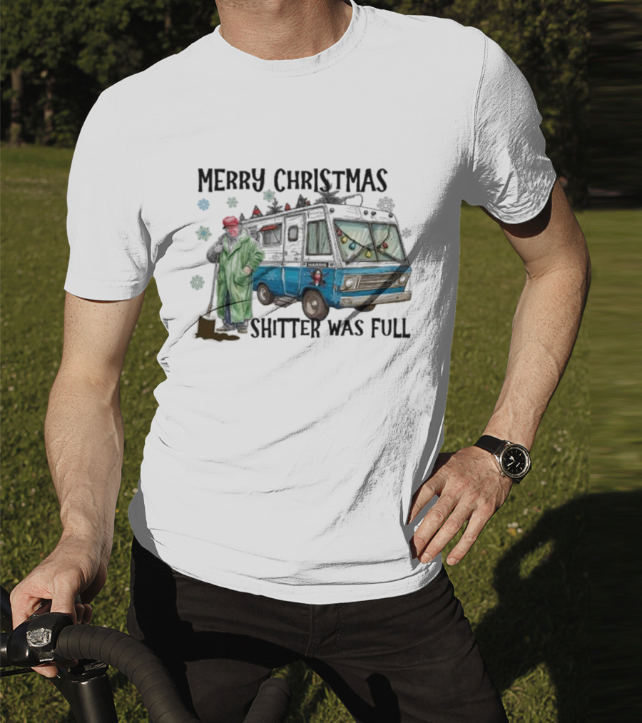 Merry Christmas Shitter Was Full RV Scene T-Shirt