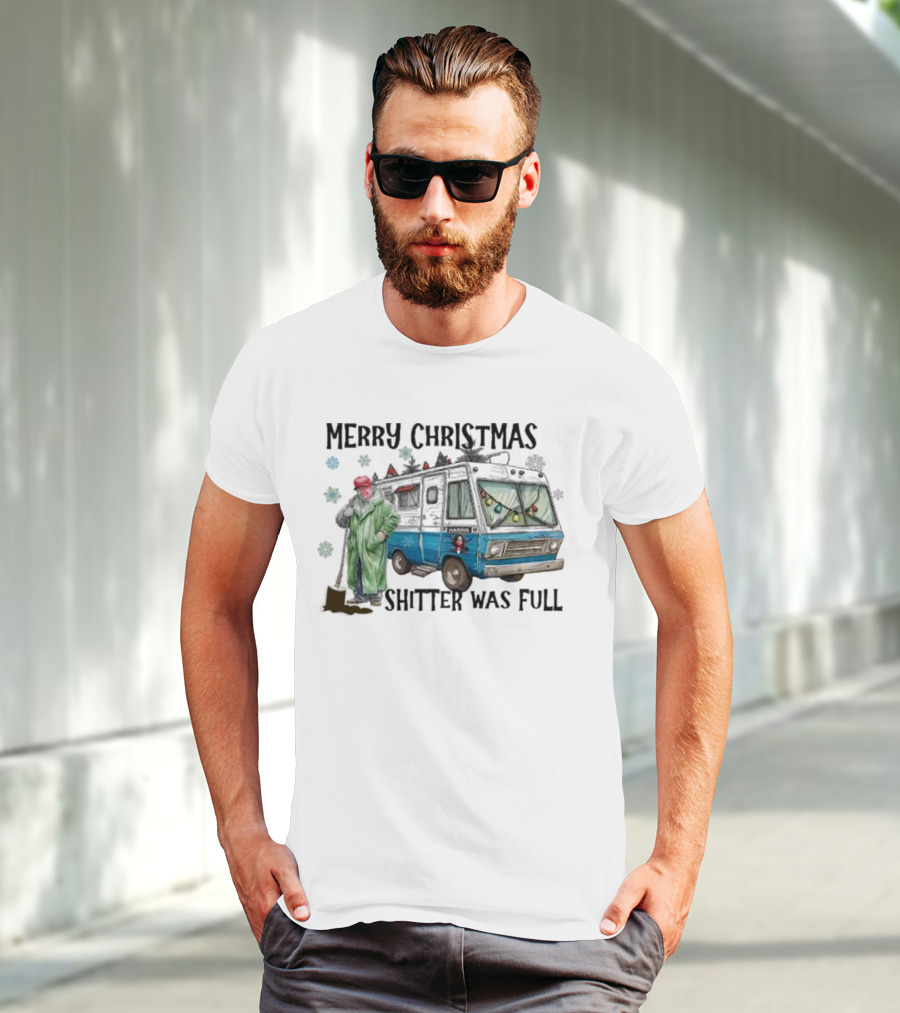 Merry Christmas Shitter Was Full RV Scene T-Shirt