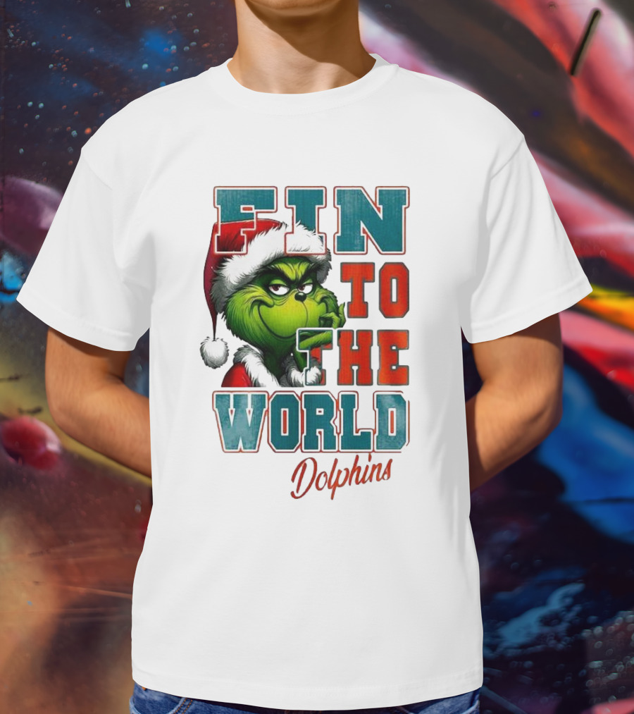 Miami Dolphins Grinch Fin To The World Christmas T-Shirt