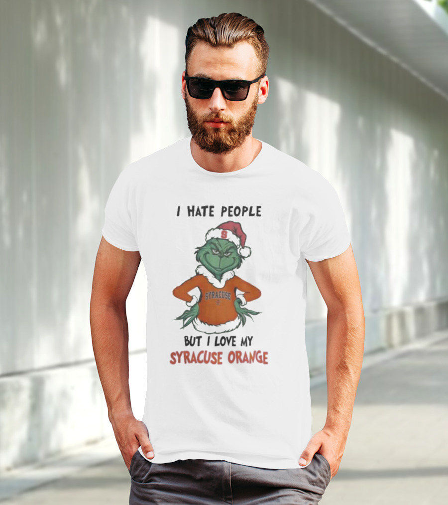 I Hate People But I Love My Syracuse Orange Grinch Merry Christmas T-Shirt