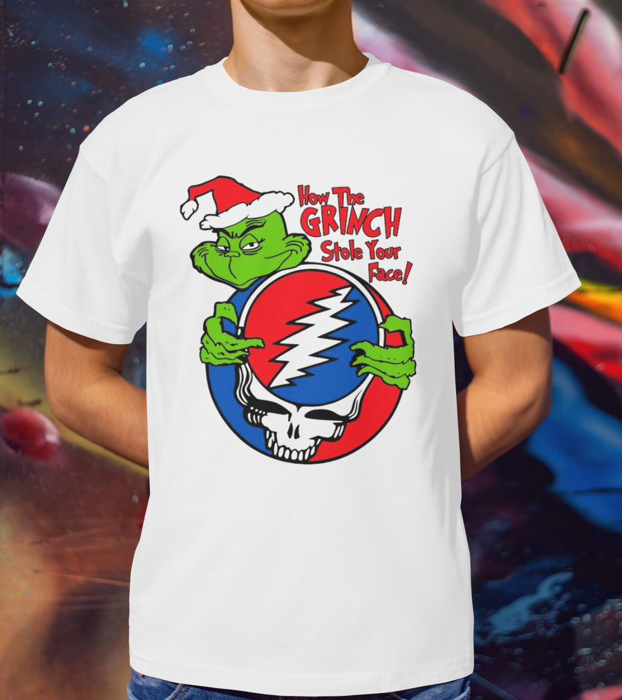 How The Grinch Stole Your Face Grateful Dead Christmas T-Shirt