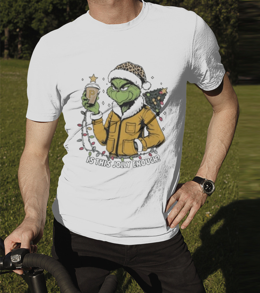Pittsburgh Pirates Grinch Christmas Is This Jolly Enough Holiday T-Shirt