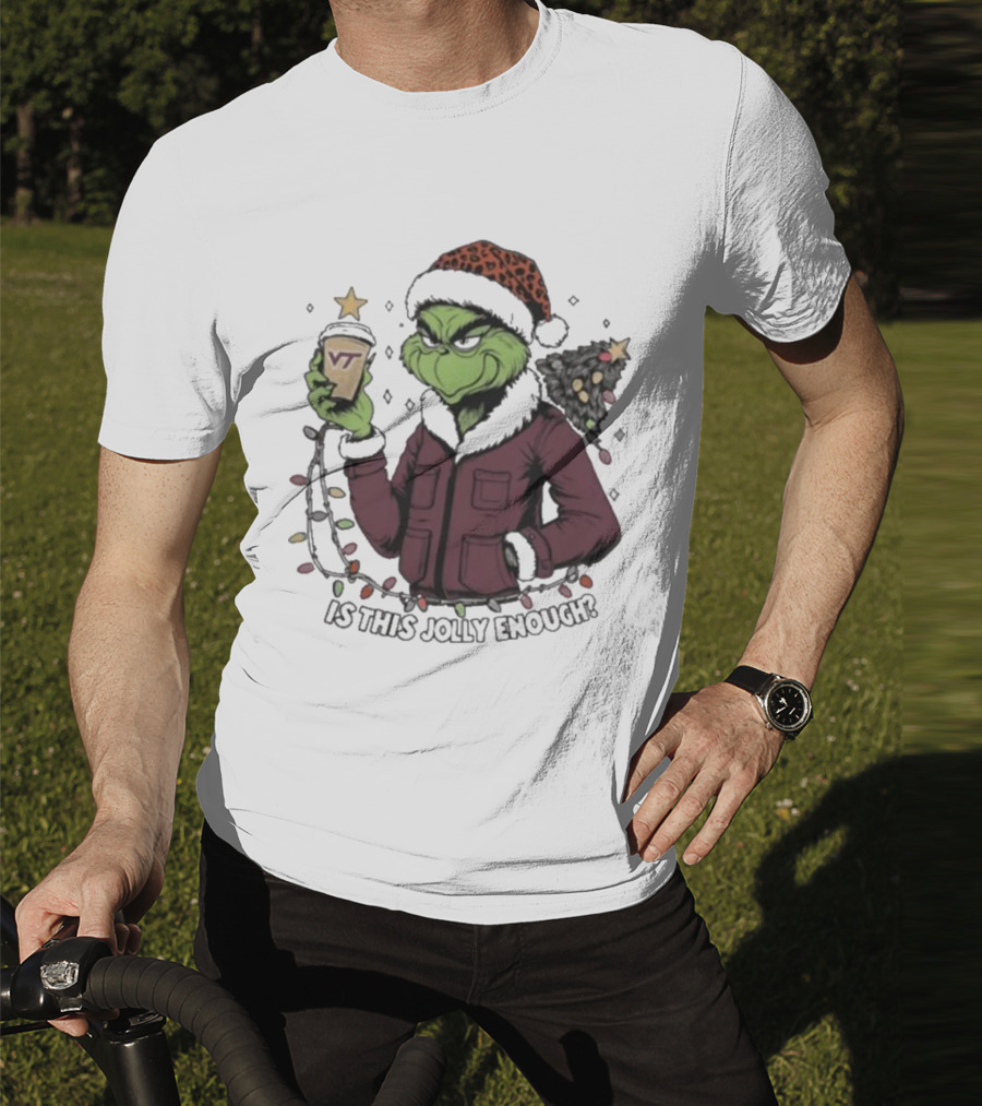 Virginia Tech Hokies Santa Grinch Is This Jolly Enough Merry Christmas T-Shirt