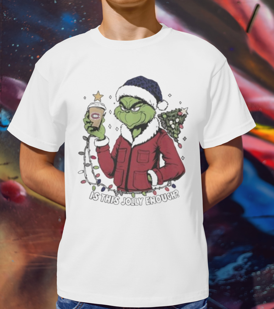 Montreal Canadiens Grinch Santa Is This Jolly Enough Merry Christmas T-Shirt