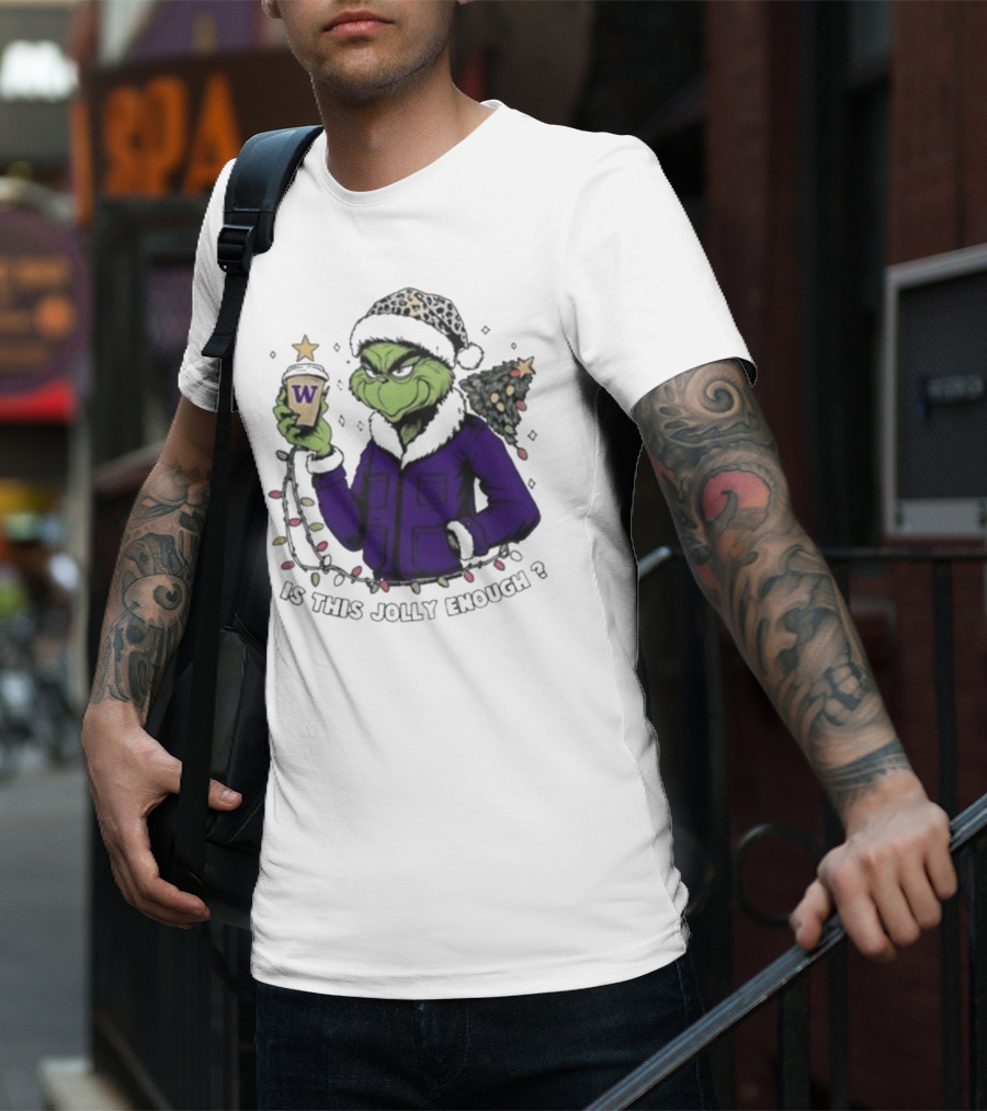Washington Huskies Grinch Is This Jolly Enough Merry Christmas T-Shirt
