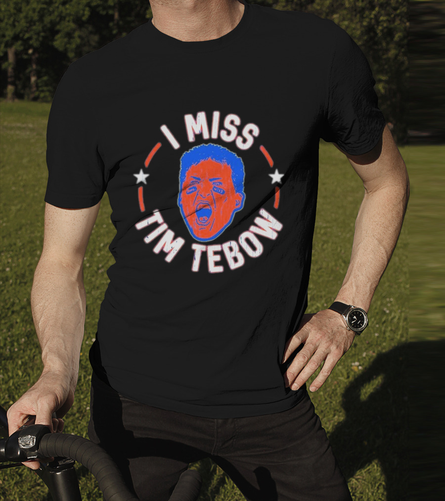 I Miss Tim Tebow Florida Gators Legend Fans Nostalgia T-Shirt