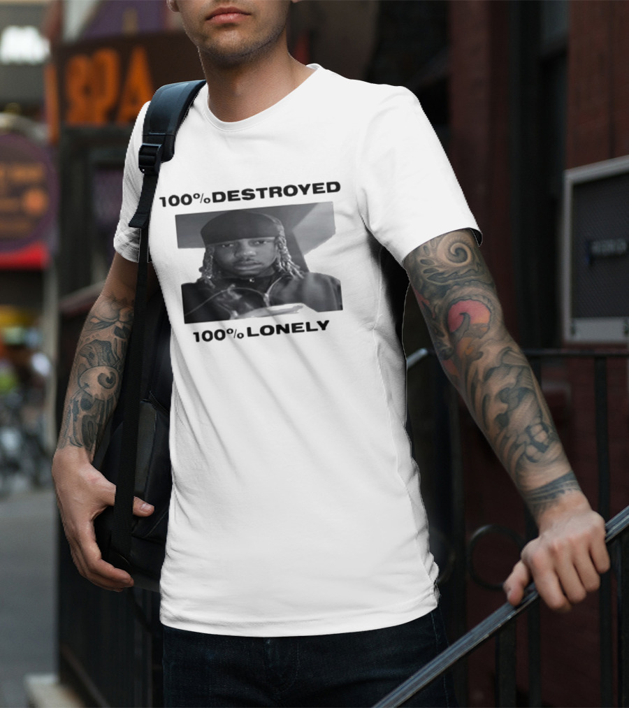 100% Destroyed 100% Lonely Black And White Photo T-Shirt