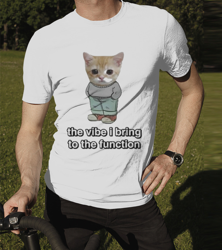 Chill Cat The Vibe I Bring To The Function Cute Kitten With Pants T-Shirt