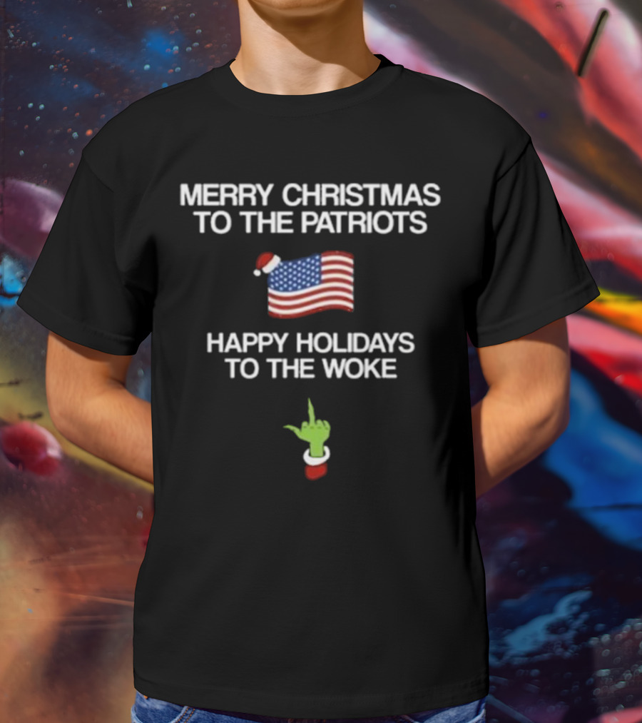 Hangovergang Merry Christmas To The Patriots Happy Holidays To The Woke American Flag Santa Hat Grinch Hand T-Shirt