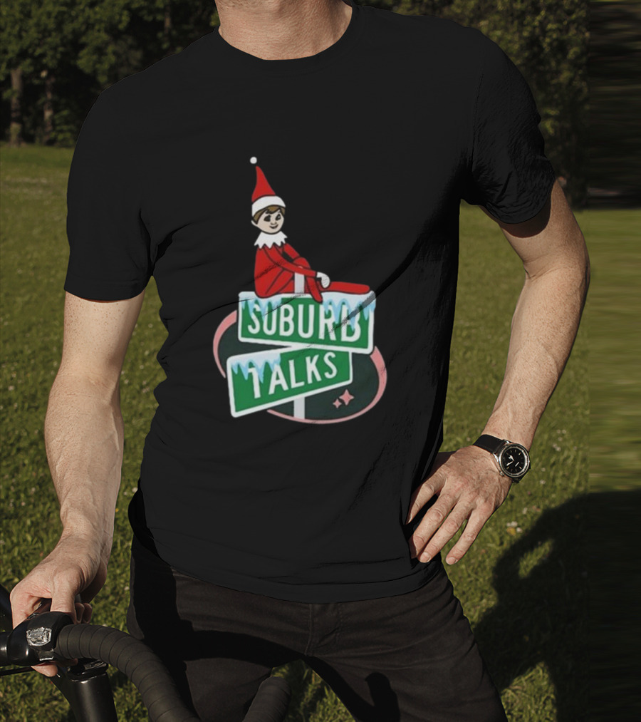 Suburb Talks Elf On The Shelf Street Sign Christmas T-Shirt