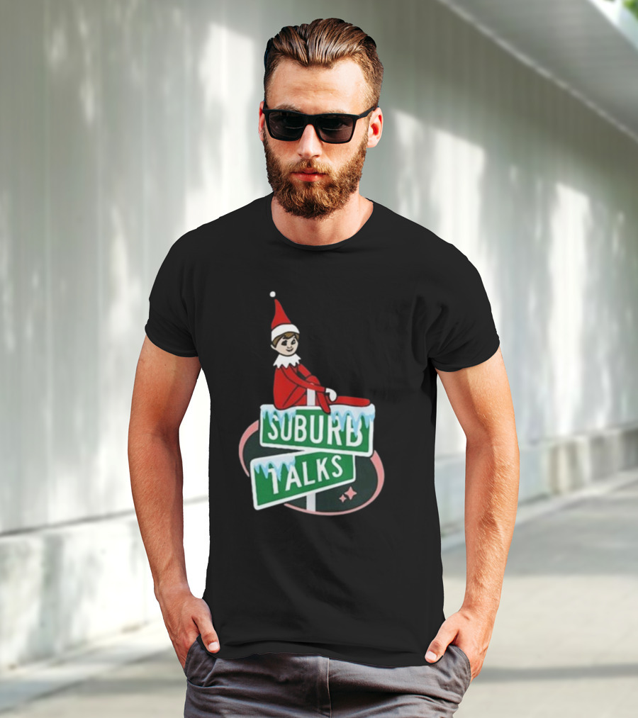Suburb Talks Elf On The Shelf Street Sign Christmas T-Shirt